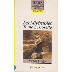 Textes En Francais Facile - Level 1: Hugo: Les Miserables 2 (Cosette)