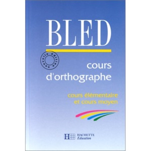 COURS D'ORTHOGRAPHE. Cours élémentaire et moyen