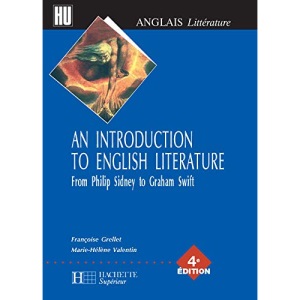 An Introduction to English Litterature: From Philip Sidney to Graham Swift
