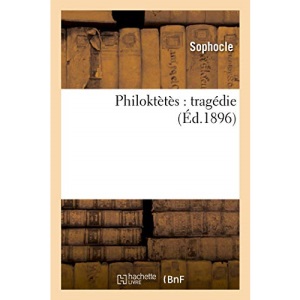 Philoktètès: tragédie (Litterature)