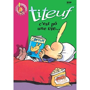 Titeuf : C'est pô une vie...