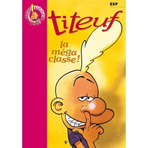 Titeuf, Tome 13 : La méga classe !
