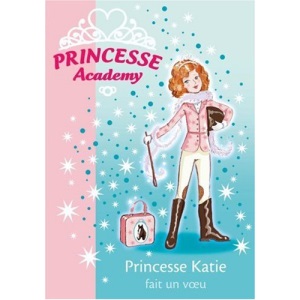 Princesse Academy, Tome 2 : Princesse Katie fait un voeu