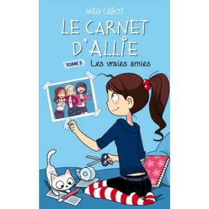Le carnet d'Allie, Tome 3 : Les vraies amies