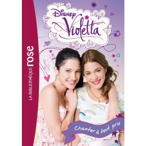 Violetta, Tome 3 : Chanter à tout prix