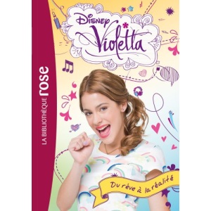Violetta 04 - Du rêve à la réalité (Bibliothèque Rose Plus)