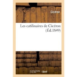Les catilinaires de Cicéron (Litterature)