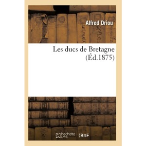 Les ducs de Bretagne