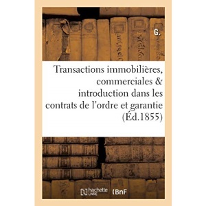 Transactions immobilières, commerciales introduction dans les contrats de l'ordre et la garantie (Sciences Sociales)