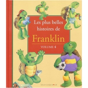 Les plus belles histoires de Franklin, Tome 4 :
