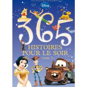 365 Histoires Pour Le Soir, Tome 3 (365 Histoires de Disney)