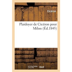 Plaidoyer de Cicéron pour Milon (Litterature)