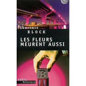 Les fleurs meurent aussi