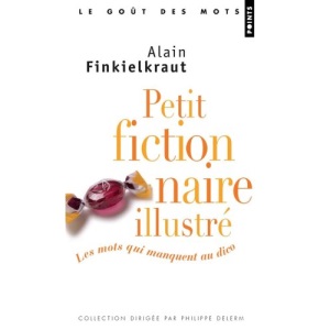 Petit fictionnaire illustré : Les mots qui manquent au dico