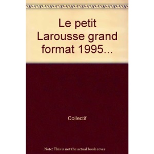 Le petit Larousse grand format 1995...