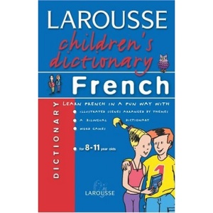 Larousse Children's French Dictionary (Larousse Children's Dictionary)