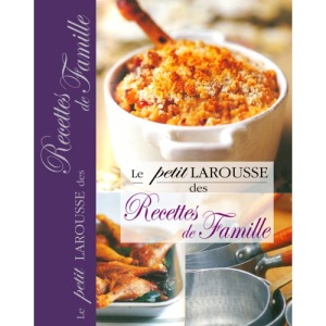 Le petit Larousse des recettes de famille