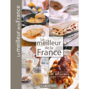 Le meilleur de la France : Promenade gastronomique en France