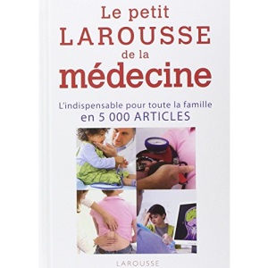 Le petit Larousse de la médecine : 5000 articles