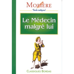 Le Medecin Malgre Lui (Fiction, Poetry & Drama)