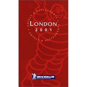Michelin Red Guide 2001 London: Hotels and Restaurants