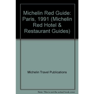 Michelin Red Guide: Paris, 1991 (Michelin Red Hotel & Restaurant Guides)