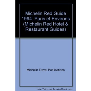Michelin Red Guide 1994: Paris et Environs (Michelin Red Hotel & Restaurant Guides)