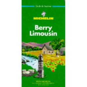 Michelin Green Guide: Berry Limousin (Michelin Green Tourist Guides (French))