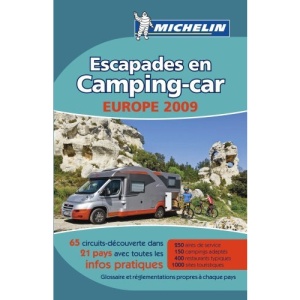 Escapades en Camping-car (Camping Car Europe 2009 Guide in French) (Michelin Camping Guides)
