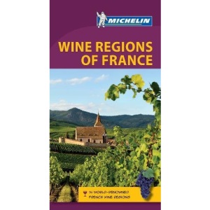 Wine Regions of France - Michelin Green Guide: The Green Guide (Michelin Tourist Guides)