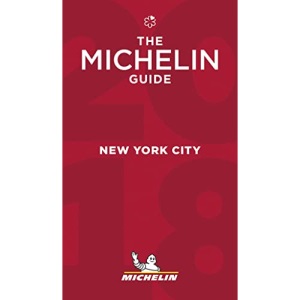 New York City 2018 - The Michelin Guide: The Guide MICHELIN (Michelin Hotel & Restaurant Guides)