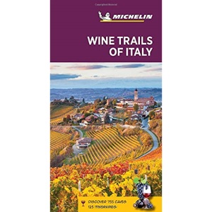 Wine Trails of Italy - Michelin Green Guide: The Green Guide (Michelin Tourist Guides)