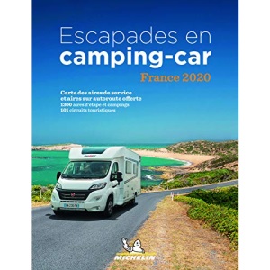 Escapades en camping-car France Michelin 2020 - Michelin Camping Guides: Camping Guides