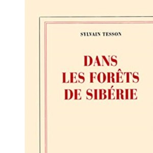 Dans les forêts de Sibérie: Février - juillet 2010