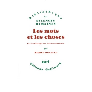 Les mots et les choses (Une archéologie des sciences humaines)