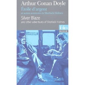 Etoile D'Argent ET Autres Aventures De Sherlock Holmes (Folio Bilingue)
