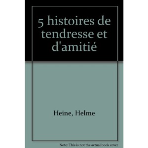 5 histoires de tendresse et d'amitié
