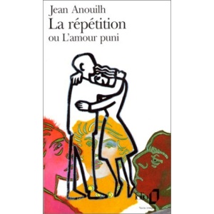 La Repetition Ou l'Amour Puni