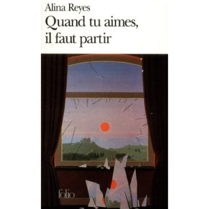 Quand Tu Aimes Il Faut Partir (Folio)