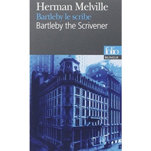 Bartleby le scribe/Bartleby the Scrivener(bilingue : Américain - Français)  (Folio Bilingue)
