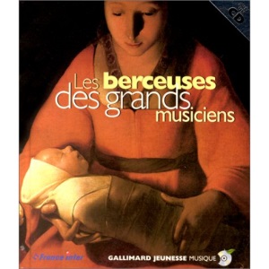 Les berceuses des grands musiciens (1CD audio)