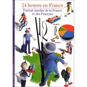 Decouverte Gallimard: 24 Heures En France (Découvertes Gallimard)