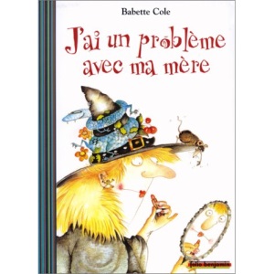 J'ai un problème avec ma mère