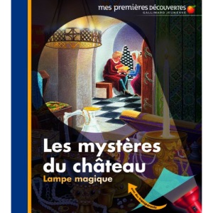 Mes Premieres Decouvertes: J'observe Les Mysteres Du Chateau