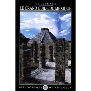Le Grand guide du Mexique