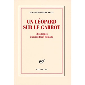 Un léopard sur le garrot : Chroniques d'un médecin nomade