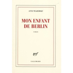 Mon enfant de Berlin