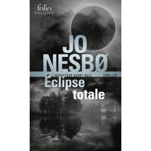 Éclipse totale: Une enquête de Harry Hole