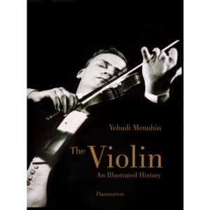 The Violin: An Illustrated History