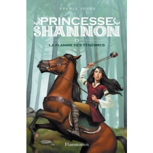Princesse Shannon, Tome 3 : La flamme des ténèbres